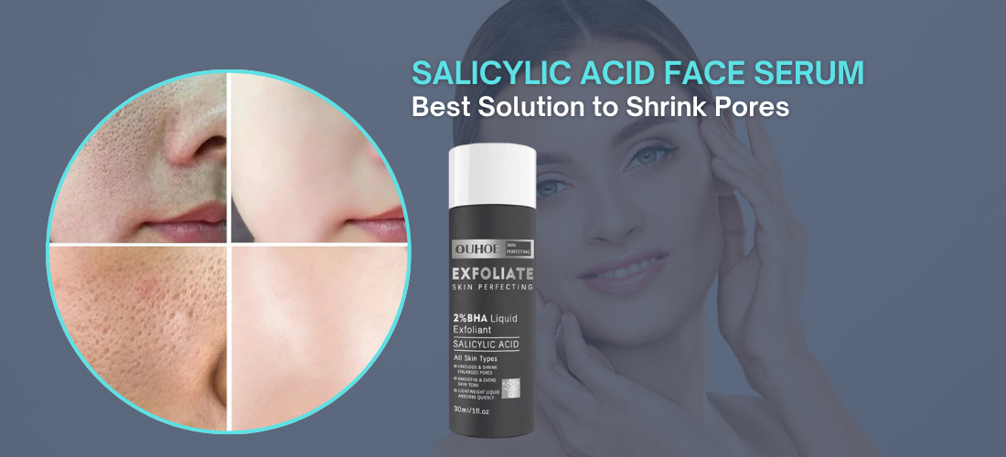 Salicylic Acid Face Serum: Best Solution to Shrink Pores, Fight Acne, and Hydrate Skin