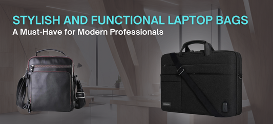 Stylish and Functional Laptop Bags: A Must-Have for Modern Professionals