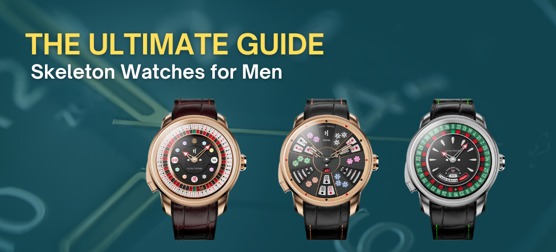 The Ultimate Guide to Skeleton Watches for Men and Unique Mechanical Watches